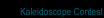 Kaleidoscope Contest